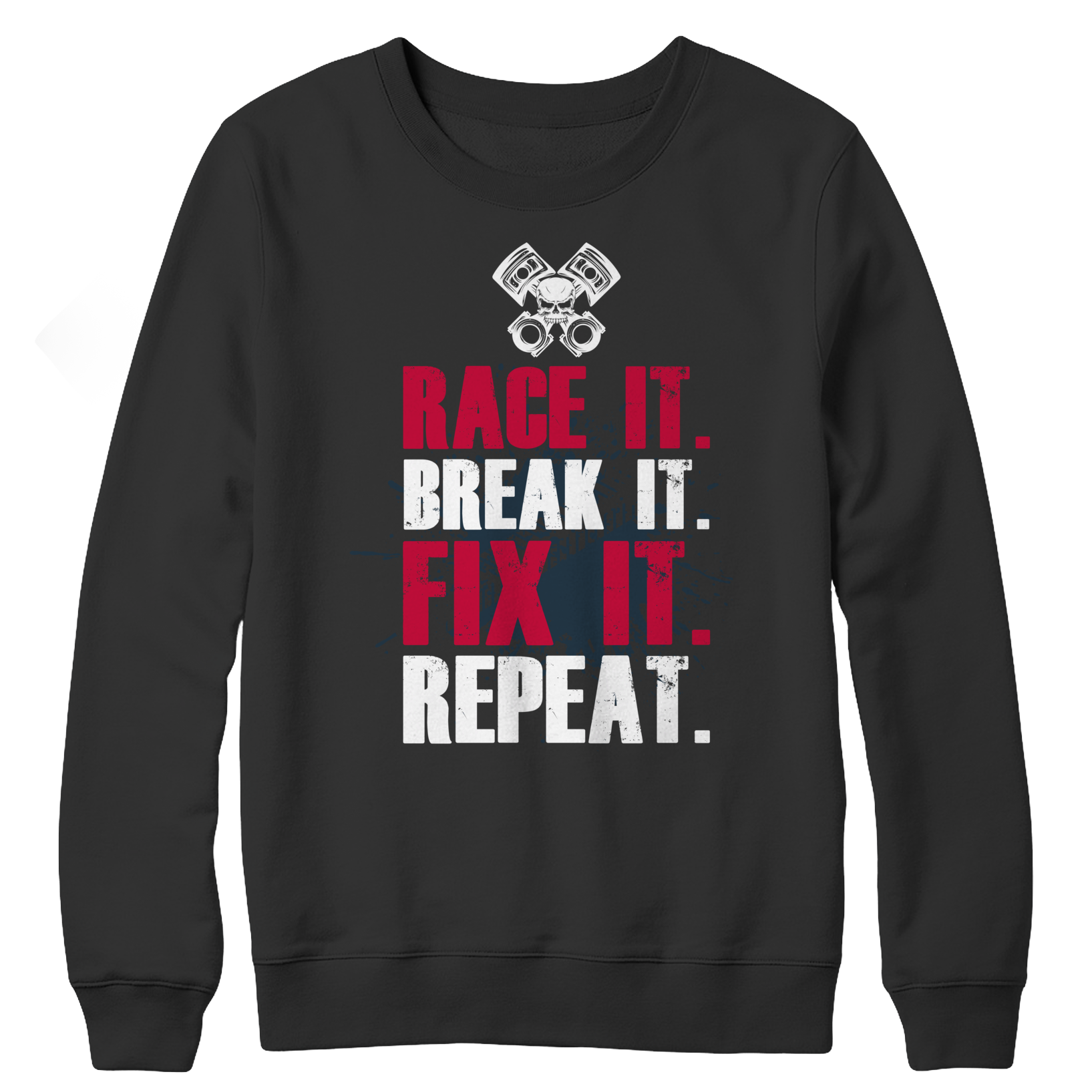 Race It - Break It- Fix It- Repeat It